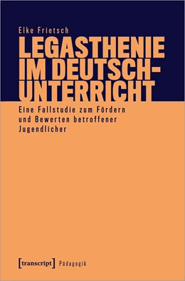 Abbildung von Frietsch | Legasthenie im Deutschunterricht | 1. Auflage | 2021 | beck-shop.de