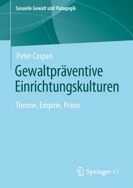 Abbildung von Caspari | Gewaltpräventive Einrichtungskulturen | 1. Auflage | 2021 | beck-shop.de