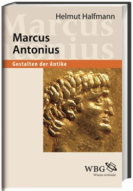 Abbildung von Halfmann / Clauss | Marcus Antonius | 1. Auflage | 2021 | beck-shop.de