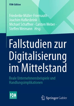 Abbildung von Müller-Friemauth / Hafkesbrink | Fallstudien zur Digitalisierung im Mittelstand | 1. Auflage | 2021 | beck-shop.de