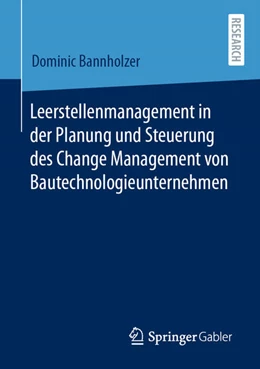 Abbildung von Bannholzer | Leerstellenmanagement in der Planung und Steuerung des Change Management von Bautechnologieunternehmen | 1. Auflage | 2021 | beck-shop.de