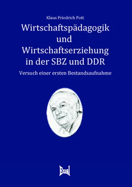 Abbildung von Pott | Wirtschaftspädagogik und Wirtschaftserziehung in der SBZ und in der DDR | 1. Auflage | 2021 | beck-shop.de