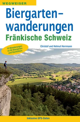 Abbildung von Herrmann | Biergartenwanderungen Fränkische Schweiz | 4. Auflage | 2021 | beck-shop.de
