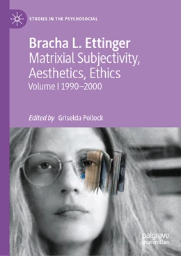 Abbildung von Ettinger / Pollock | Matrixial Subjectivity, Aesthetics, Ethics, Volume 1, 1990-2000 | 1. Auflage | 2020 | beck-shop.de