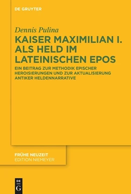 Abbildung von Pulina | Kaiser Maximilian I. als Held im lateinischen Epos | 1. Auflage | 2022 | 244 | beck-shop.de