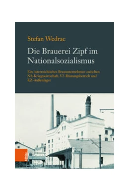 Abbildung von Wedrac | Die Brauerei Zipf im Nationalsozialismus | 2. Auflage | 2021 | beck-shop.de
