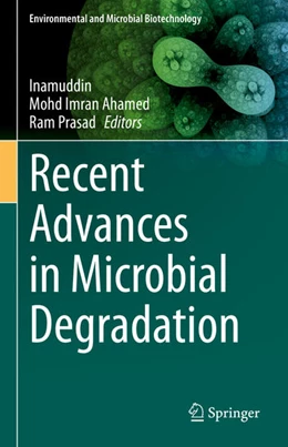 Abbildung von Inamuddin / Ahamed | Recent Advances in Microbial Degradation | 1. Auflage | 2021 | beck-shop.de