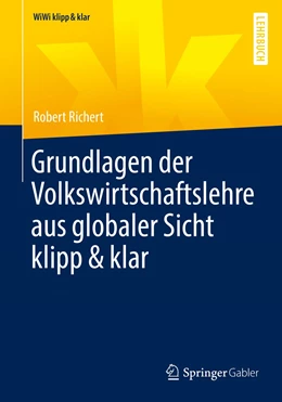 Abbildung von Richert | Grundlagen der Volkswirtschaftslehre aus globaler Sicht klipp & klar | 1. Auflage | 2022 | beck-shop.de