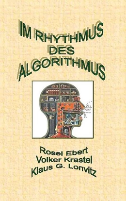 Abbildung von Ebert / Krastel | Im Rhythmus des Algorithmus | 1. Auflage | 2021 | beck-shop.de
