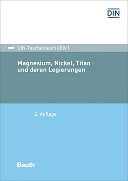 Abbildung von DNI Deutsches Institut für Normung e.V. | Magnesium, Nickel, Titan und deren Legierungen | 2. Auflage | 2022 | beck-shop.de
