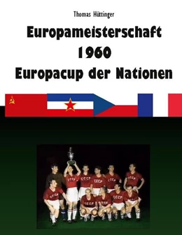 Abbildung von Hüttinger | Europameisterschaft 1960 Europacup der Nationen | 1. Auflage | 2021 | beck-shop.de