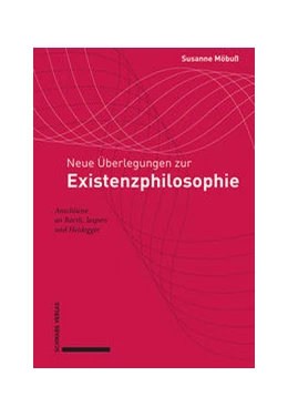 Abbildung von Möbuß | Neue Überlegungen zur Existenzphilosophie | 1. Auflage | 2021 | beck-shop.de