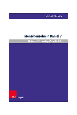 Abbildung von Friedrich | Der Menschensohn in Daniel 7 | 1. Auflage | 2022 | beck-shop.de