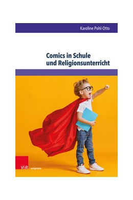 Abbildung von Pohl-Otto | Comics in Schule und Religionsunterricht | 1. Auflage | 2021 | beck-shop.de
