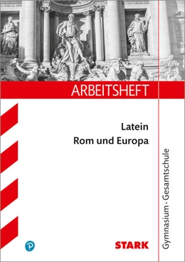 Abbildung von STARK Arbeitsheft Gymnasium - Latein: Rom und Europa | 1. Auflage | 2021 | beck-shop.de