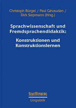 Abbildung von Bürgel / Gévaudan | Sprachwissenschaft und Fremdsprachendidaktik: Konstruktionen und Konstruktionslernen | 1. Auflage | 2021 | beck-shop.de