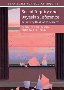 Abbildung von Fairfield / Charman | Social Inquiry and Bayesian Inference | 1. Auflage | 2022 | beck-shop.de