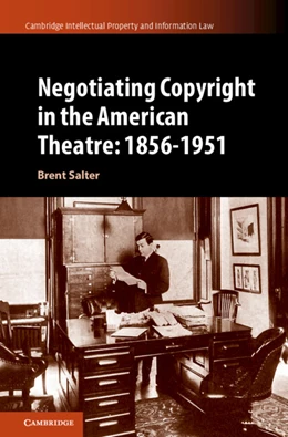 Abbildung von Salter | Negotiating Copyright in the American Theatre: 1856–1951 | 1. Auflage | 2022 | 58 | beck-shop.de