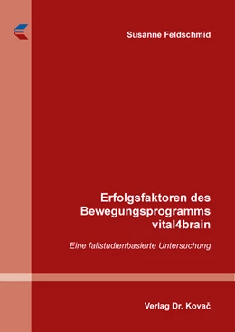 Abbildung von Feldschmid | Erfolgsfaktoren des Bewegungsprogramms vital4brain | 1. Auflage | 2021 | 161 | beck-shop.de