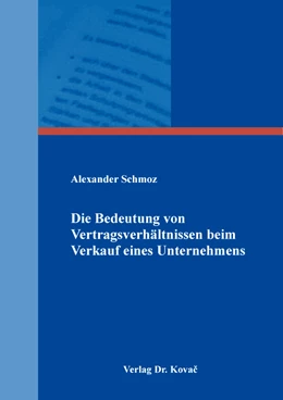 Abbildung von Schmoz | Die Bedeutung von Vertragsverhältnissen beim Verkauf eines Unternehmens | 1. Auflage | 2021 | 31 | beck-shop.de