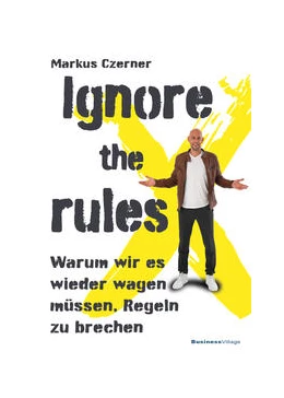Abbildung von Czerner | Ignore the rules | 1. Auflage | 2021 | beck-shop.de