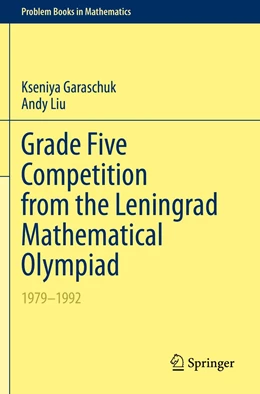 Abbildung von Garaschuk / Liu | Grade Five Competition from the Leningrad Mathematical Olympiad | 1. Auflage | 2021 | beck-shop.de