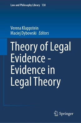 Abbildung von Klappstein / Dybowski | Theory of Legal Evidence - Evidence in Legal Theory | 1. Auflage | 2022 | 138 | beck-shop.de