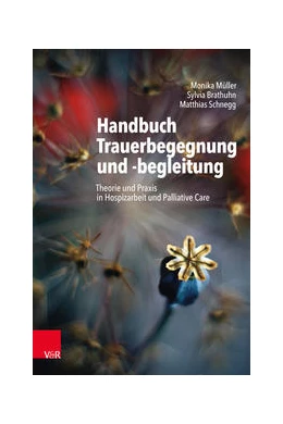 Abbildung von Müller / Brathuhn | Handbuch Trauerbegegnung und -begleitung | 4. Auflage | 2021 | beck-shop.de
