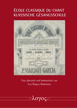 Abbildung von Bodemann / Viardot-Garcia | 'Ecole classique du chant - Klassische Gesangsschule | 1. Auflage | 2021 | beck-shop.de