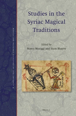 Abbildung von Moriggi / Bhayro | Studies in the Syriac Magical Traditions | 1. Auflage | 2021 | beck-shop.de