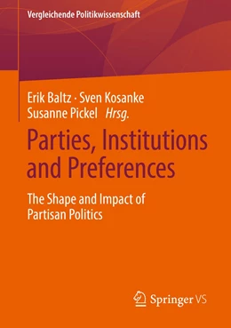 Abbildung von Baltz / Kosanke | Parties, Institutions and Preferences | 1. Auflage | 2022 | beck-shop.de