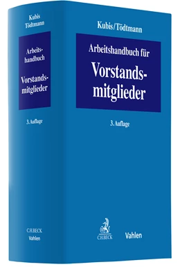 Abbildung von Kubis / Tödtmann | Arbeitshandbuch für Vorstandsmitglieder | 3. Auflage | 2022 | beck-shop.de