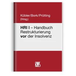 Abbildung von Kübler / Bork | HRI I - Handbuch Restrukturierung vor der Insolvenz | 1. Auflage | 2023 | beck-shop.de
