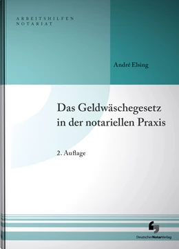 Abbildung von Elsing | Das Geldwäschegesetz in der notariellen Praxis | 2. Auflage | 2021 | beck-shop.de