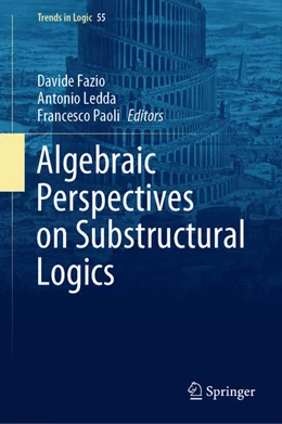 Abbildung von Fazio / Ledda | Algebraic Perspectives on Substructural Logics | 1. Auflage | 2020 | beck-shop.de