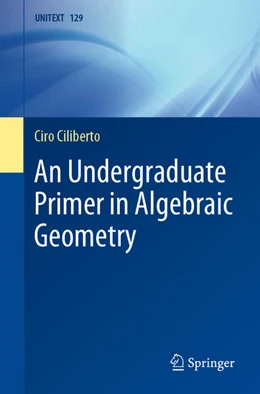 Abbildung von Ciliberto | An Undergraduate Primer in Algebraic Geometry | 1. Auflage | 2021 | beck-shop.de