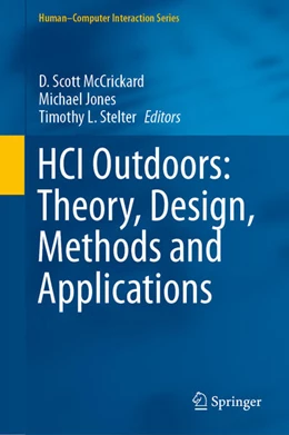 Abbildung von McCrickard / Jones | HCI Outdoors: Theory, Design, Methods and Applications | 1. Auflage | 2020 | beck-shop.de