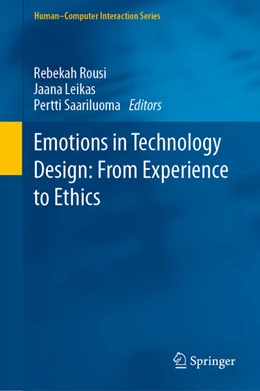 Abbildung von Rousi / Leikas | Emotions in Technology Design: From Experience to Ethics | 1. Auflage | 2020 | beck-shop.de