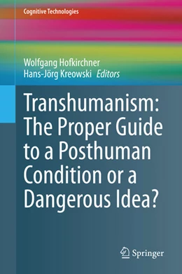 Abbildung von Hofkirchner / Kreowski | Transhumanism: The Proper Guide to a Posthuman Condition or a Dangerous Idea? | 1. Auflage | 2020 | beck-shop.de