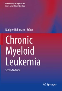 Abbildung von Hehlmann | Chronic Myeloid Leukemia | 2. Auflage | 2021 | beck-shop.de