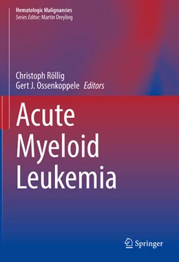 Abbildung von Röllig / Ossenkoppele | Acute Myeloid Leukemia | 1. Auflage | 2021 | beck-shop.de