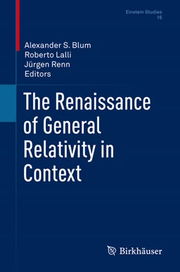 Abbildung von Blum / Lalli | The Renaissance of General Relativity in Context | 1. Auflage | 2020 | beck-shop.de
