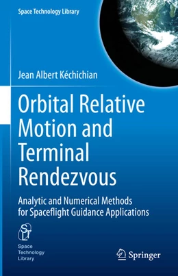 Abbildung von Kéchichian | Orbital Relative Motion and Terminal Rendezvous | 1. Auflage | 2021 | beck-shop.de