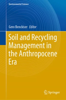 Abbildung von Benckiser | Soil and Recycling Management in the Anthropocene Era | 1. Auflage | 2021 | beck-shop.de