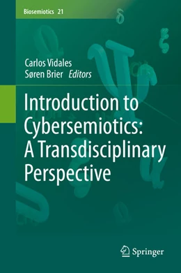 Abbildung von Vidales / Brier | Introduction to Cybersemiotics: A Transdisciplinary Perspective | 1. Auflage | 2021 | beck-shop.de
