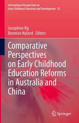Abbildung von Ng / Nyland | Comparative Perspectives on Early Childhood Education Reforms in Australia and China | 1. Auflage | 2020 | beck-shop.de
