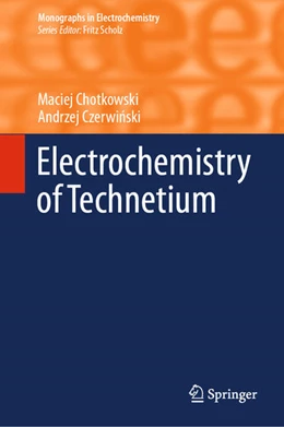 Abbildung von Chotkowski / Czerwinski | Electrochemistry of Technetium | 1. Auflage | 2021 | beck-shop.de