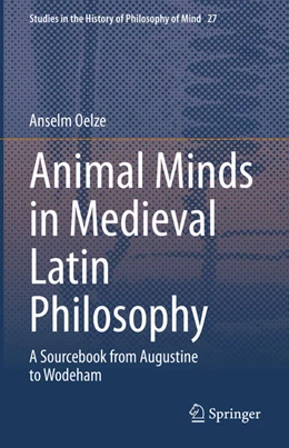 Abbildung von Oelze | Animal Minds in Medieval Latin Philosophy | 1. Auflage | 2021 | beck-shop.de