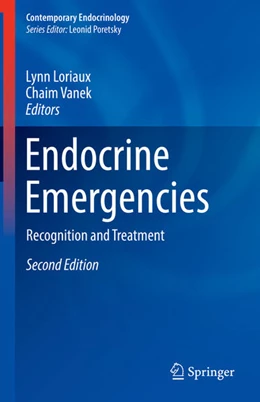 Abbildung von Loriaux / Vanek | Endocrine Emergencies | 2. Auflage | 2021 | beck-shop.de