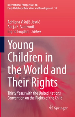 Abbildung von Visnjic-Jevtic / Sadownik | Young Children in the World and Their Rights | 1. Auflage | 2021 | beck-shop.de